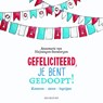 Gefeliciteerd, je bent gedoopt! - Annemarie Heijningen-Steenbergen - 9789023970682