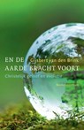 En de aarde bracht voort - Gijsbert van den Brink - 9789023971535