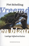 Vreemd en bizar - Piet Schelling - 9789023979197