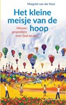 Het kleine meisje van de hoop - Margriet van der Kooi - 9789023979449