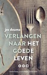 Verlangen naar het goede leven - Jos Douma - 9789023979609