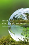 En de aarde bracht voort - Gijsbert van den Brink - 9789023979654