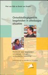 Ontwikkelingsgericht begeleiden in alledaagse situaties - Paul van Dijk ; E. van Doorn - 9789024416677
