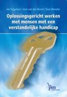 Oplossingsgericht werken met mensen met een verstandelijke handicap - J.J.N. Teggelaar ; J. van den Bosch ; T. monster - 9789024418183