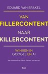 Van fillercontent naar killercontent - Eduard van Brakel - 9789024422494