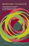 Begrensde tolerantie - Kees Schuyt - 9789024432400