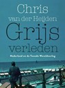 Grijs verleden - Chris van der Heijden - 9789024433056