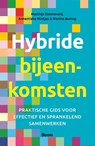 Hybride bijeenkomsten - Matthijs Steeneveld ; Annemieke Mintjes ; Martha Buning - 9789024444731
