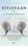 Stilstaan bij persoonlijk leiderschap - Gabriël Anthonio - 9789024458110