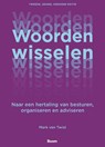 Woorden wisselen - Mark van Twist - 9789024458462