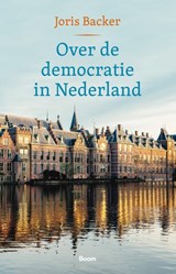 Over de democratie in Nederland, Joris Backer -  - 9789024463459