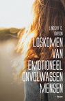 Loskomen van emotioneel onvolwassen mensen - Lindsay C. Gibson - 9789024465224