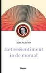 Het ressentiment in de moraal - Max Scheler - 9789024466306