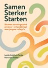 Samen Sterker Starten - Isolde Kolkhuis Tanke ; Nore van Roekel - 9789024466917