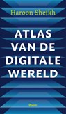 Atlas van de digitale wereld - Haroon Sheikh - 9789024468355