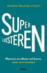 Superluisteren - Franka Rolvink Couzy - 9789024468676