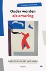 Ouder worden als ervaring - Suzanne Biewinga - 9789024469079