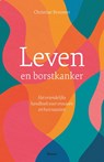 Leven en borstkanker - Christine Brouwer - 9789024471010