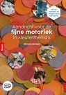 Aandacht voor de fijne motoriek in kleuterthema’s - Silvana Herben - 9789024473182