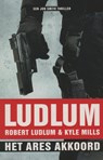 Het Ares akkoord - Robert Ludlum ; Kyle Mills - 9789024541768