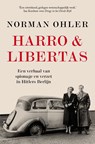 Harro & Libertas - Norman Ohler - 9789024581719