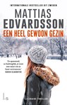 Een heel gewoon gezin - Mattias Edvardsson - 9789024583300