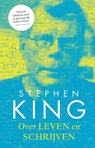 Over leven en schrijven - Stephen King - 9789024583362