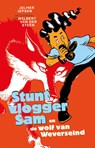 Stuntvlogger Sam en de wolf van Weverseind - Jelmer Jepsen ; Wilbert van der Steen - 9789024585731