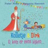 Kolletje & Dirk - O, kom er eens kijken...(5 ex) -  - 9789024587643