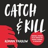 Catch & Kill - Ronan Farrow - 9789024588541