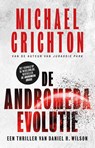 De Andromeda Evolutie - Michael Crichton ; Daniel H. Wilson - 9789024588640