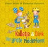 Kolletje & Dirk - Het grote ridderfeest - Pieter Feller ; Natascha Stenvert - 9789024589906