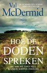 Hoe de doden spreken - Val McDermid - 9789024593354