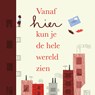 Vanaf hier kun je de hele wereld zien - Enne Koens - 9789024594405