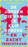 De jongen die van de klif sprong en zacht terechtkwam - Stefan Raatgever - 9789024597208