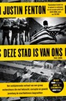 Deze stad is van ons - Justin Fenton - 9789024598748