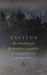 In moerassen en donkere wouden - Tacitus - 9789025304607
