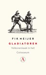 Gladiatoren - Fik Meijer - 9789025308308