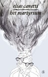 Het martyrium - Elias Canetti - 9789025308896