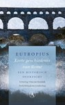 Korte geschiedenis van Rome - Eutropius - 9789025310851