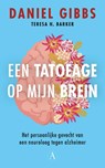 Een tatoeage op mijn brein - Daniel Gibbs ; Teresa Barker - 9789025316914