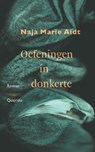 Oefeningen in donkerte - Naja Marie Aidt - 9789025317676