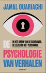 De psychologie van verhalen - Jamal Ouariachi - 9789025317850