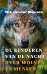 De kinderen van de nacht - Dik van der Meulen - 9789025317959