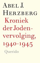 Kroniek der Jodenvervolging, 1940-1945, Abel J. Herzberg -  - 9789025318512
