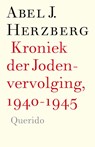 Kroniek der Jodenvervolging, 1940-1945 - Abel J. Herzberg - 9789025318529