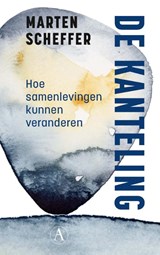 De kanteling, Marten Scheffer -  - 9789025318741
