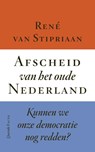 Afscheid van het oude Nederland - René van Stipriaan - 9789025318772