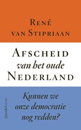 Afscheid van het oude Nederland, René van Stipriaan -  - 9789025318772