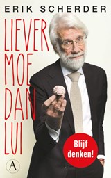 Liever moe dan lui, Erik Scherder -  - 9789025319151